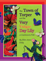 The Town of Torper and the Very Vulgar Day Lily